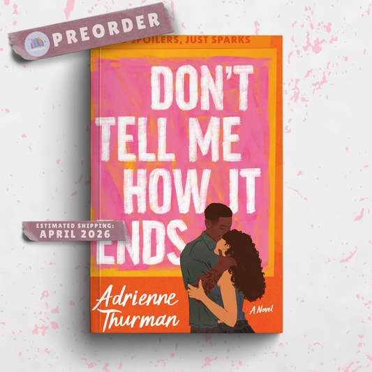 Don't Tell Me How It Ends - PREORDER