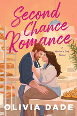 Second Chance Romance: A Heartwarming, Body-Positive Reunion Romance Novel in the Quaint Small Town of Harlot's Bay (Harlot's Bay, 2)