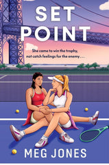 Set Point: A Spicy Rivals-to-Lovers Sports Romance in the World of Professional Tennis (Game, Set, and Match, 3)