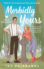 Morbidly Yours (A Love in Galway Novel)