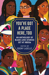 You've Got a Place Here, Too: An Anthology of Black Love Stories Set at HBCUs