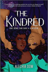 The Kindred: A Fast-Paced YA Space Opera of Royal Secrets and Romantic Adventure (Inkyard Press / Harlequin Teen)