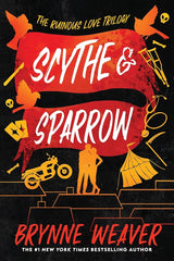 Scythe & Sparrow: The Ruinous Love Trilogy (The Ruinous Love Trilogy, 3)(SIGNED)