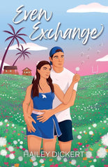 Even Exchange: A Friends-To-Lovers Accidental Pregnancy Romance (Crystal Bay University)(SIGNED)