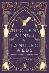 Broken Wings & Tangled Webs: An Illustrated Athena x Arachne Shifter FF Sapphic Greek Retelling (SIGNED)