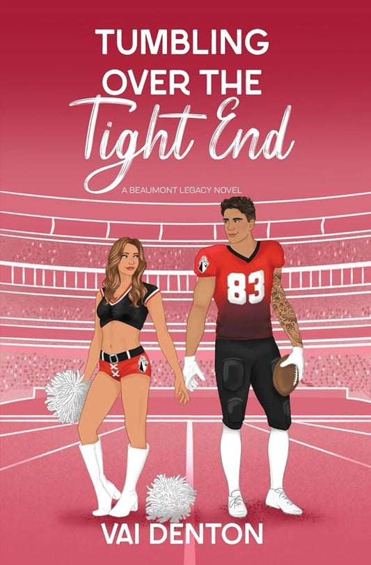 Tumbling Over the Tight End (Beaumont Legacy) cover image