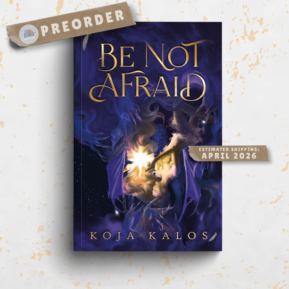 Be Not Afraid - SIGNED PREORDER