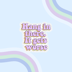 Hang In There Sticker - Holographic